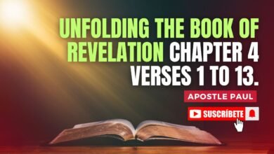 UNFOLDING THE BOOK OF REVELATION CHAPTER 4 VERSES 1 TO 13.